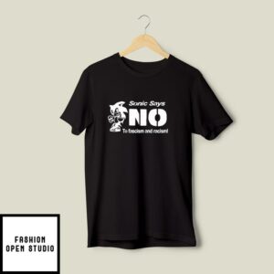 Sonic Says No To Fascism And Racism T-Shirt