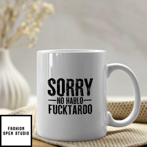 Sorry No Hablo Furtado Coffee Mug