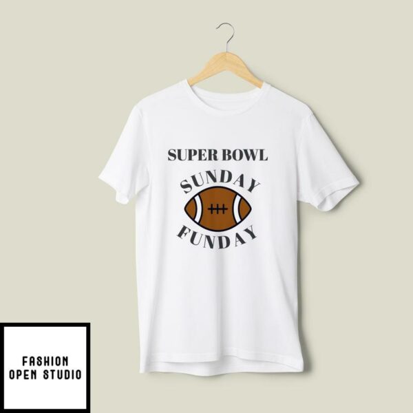 Super Bowl T-Shirt Sunday Funday