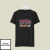 Teaching Sweet Hearts Valentine’s Day T-Shirt