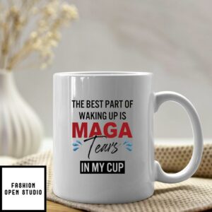 The Best Part Of Waking Up Is MAGA Tears Mug