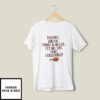 Turkey Gravy Beans Rolls Let Me See That Casserole T-Shirt