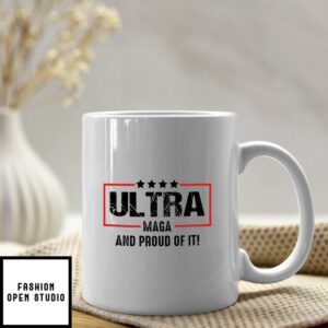 Ultra MAGA And Proud Of It Mug