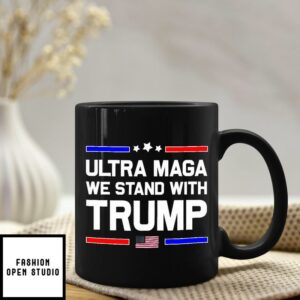 Ultra MAGA We Stand With Trump Mug