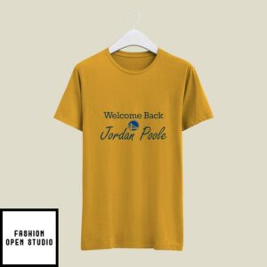 Welcome back Jordan Poole T-Shirt