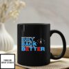 Built Back Better Mug