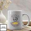 DEATH by BANANA BREAD Ceramic Mug, End Of The World Coffee Mug