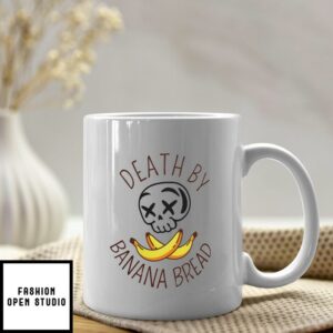 DEATH by BANANA BREAD Ceramic Mug, End Of The World Coffee Mug