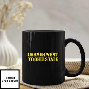 Dahmer Went To Ohio State Mug