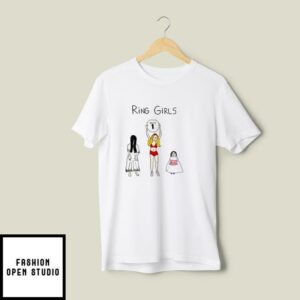 Dave Portnoy Ring Girls T-Shirt