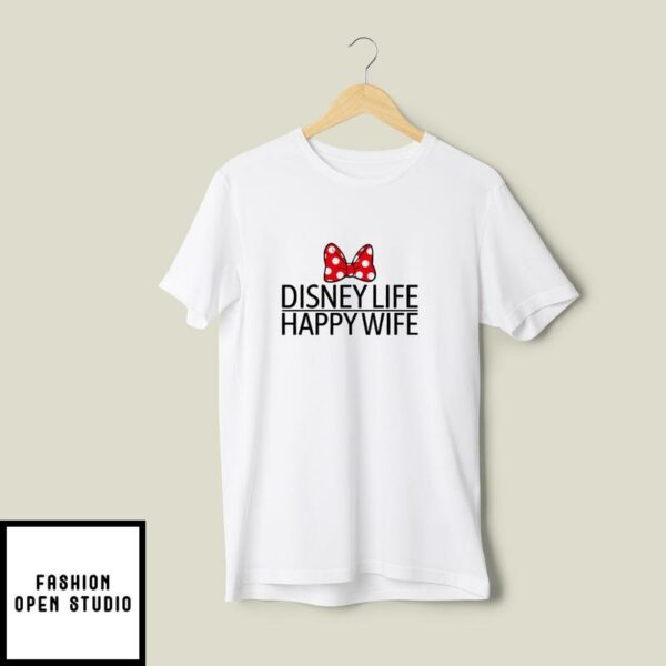 Disney Life Happy Wife Matching Couple T-Shirt