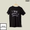 Femmecamp I Was Dancing In The Lesbian Bar Ah-Ooh T-Shirt
