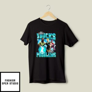 Fortnite Mo VBucks Mo Problems T-Shirt