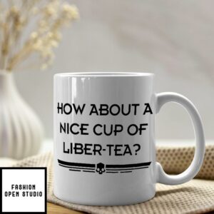 How About A Nice Cup Liber Tea Mug