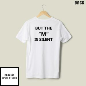 I Need Moral Support But The M Is Silent T Shirt 2 1