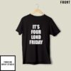 It’s Four Loko Friday And I Have A Gun T-Shirt