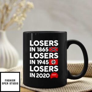 Losers In 1865 Losers In 1945 Losers In 2020 Mug