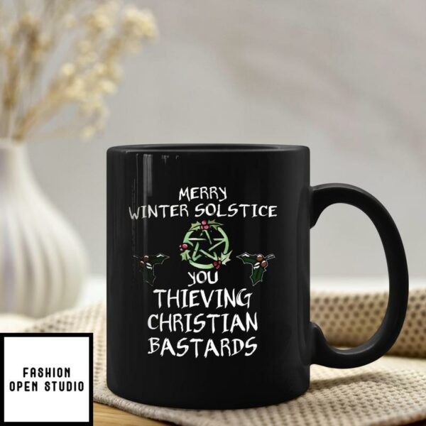 Merry Winter Solstice You Thieving Christian Bastard Mug