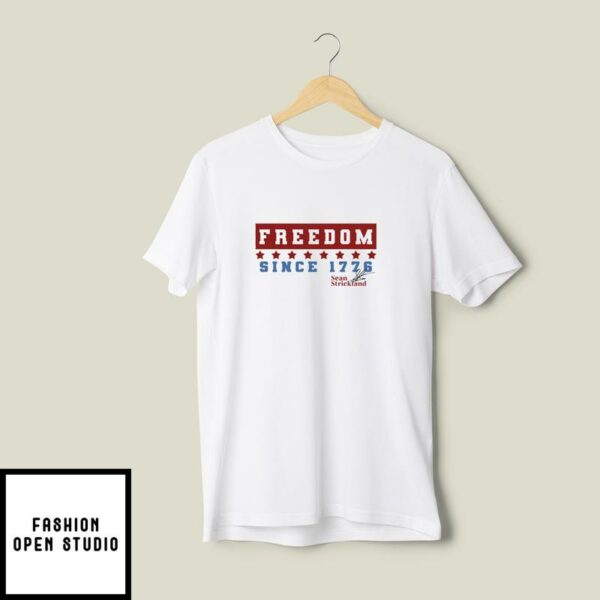 Sean Strickland Freedom Since 1776 T-Shirt