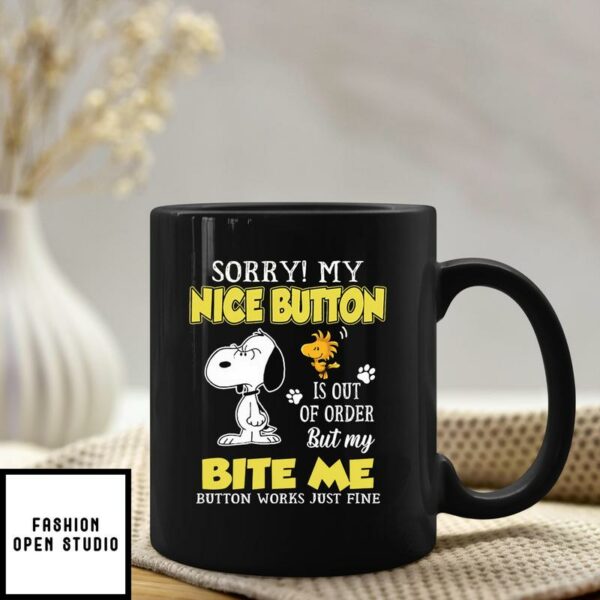 Sorry My Nice Button Is Out Of Order Snoopy Mug