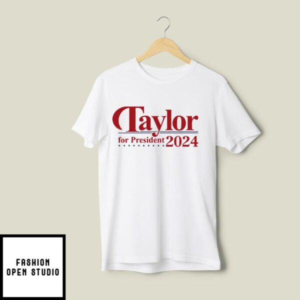 Taylor For President 2024 T-Shirt