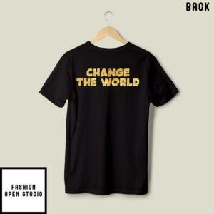 The Elite Change The World T Shirt 3