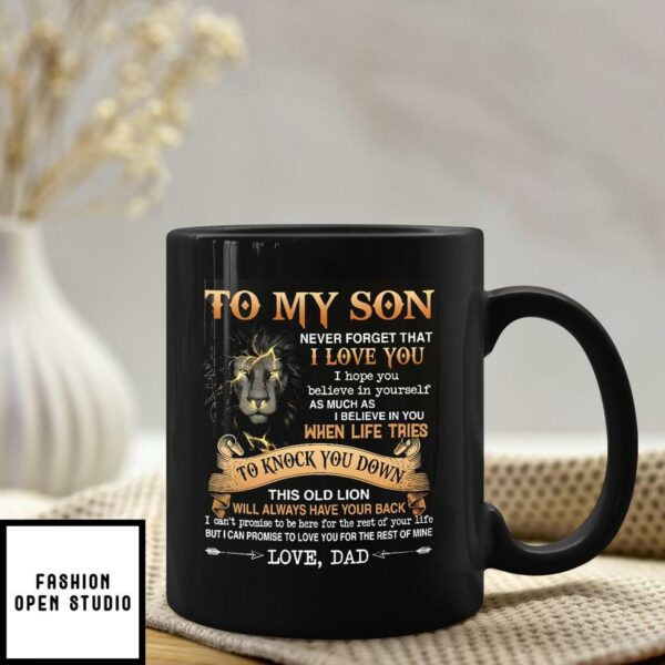 To My Son Never Forget That I Love You Mug