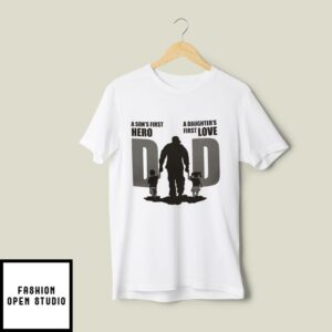 Army Dad T-Shirt Sons First Hero Daughters First Love