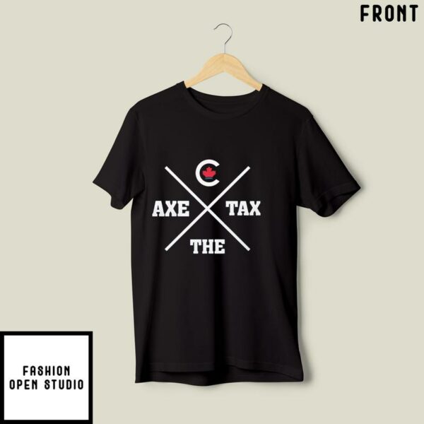 Axe The Tax Piere Poilievre Bring It Home T-Shirt