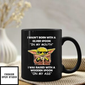 Baby Yoda I Wasn’t Born With A Silver Spoon In My Mouth Mug