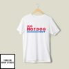 Big Hot Dog Guy T-Shirt