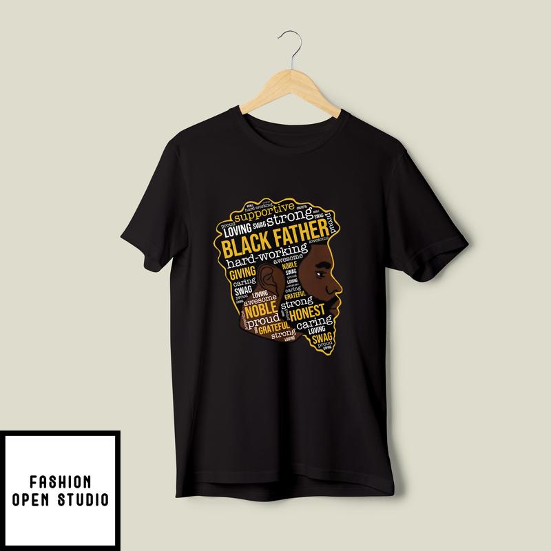 Black Father Hard Working Giving Awesome Happy Father's Day T-Shirt