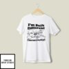 Boeing 737 I’m Built Different Incorrectly T-Shirt