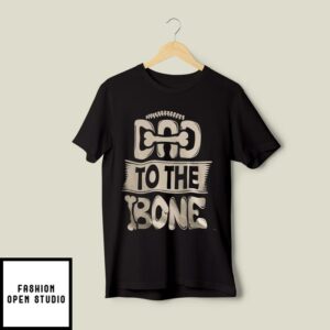 Dad To The Bone Dog Dad T-Shirt