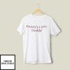 Daddy’s Little Daddy T-Shirt