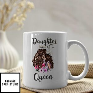 Daughter Of A Queen Mother Daughter Mugs