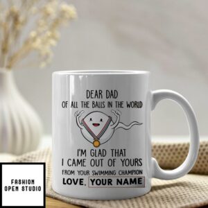 Dear Dad Of All The Balls From Your Swimming Champion Personalized Mug