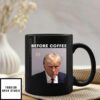 Donald Trump Mug Shot Before Coffee Mug