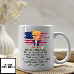 Donald Trump You’re A Great Mom Personalized Mug