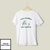 Even Baddies Get Saddies T-Shirt