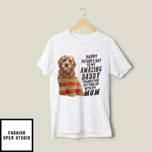 Goldendoodle T-Shirt Happy Father’s Day My Amazing Daddy
