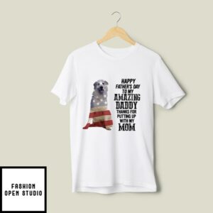 Great Pyrenees T-Shirt Happy Father’s Day My Amazing Daddy