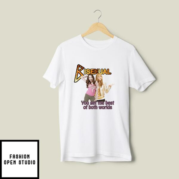 Hannah Montana Bisexual You Get The Best Of Both Worlds T-Shirt