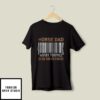 Horse Dad Scan For Payment T-Shirt