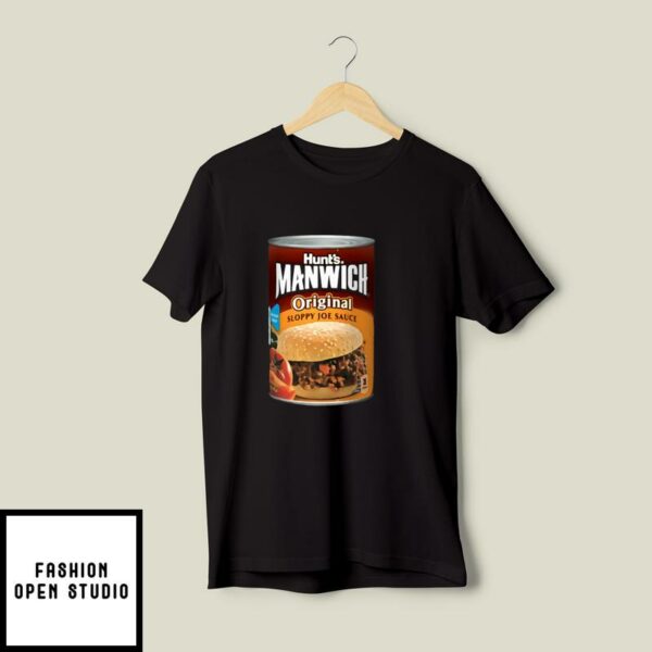 Hunt’s Manwich Original Can Food Sloppy Joe Sauce  T-Shirt