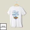 I Am A Single Dad Who Is Addicted To Coolmath Games T-Shirt