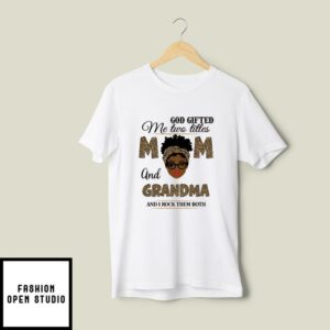 I Have Two Titles Mom And Grandma T-Shirt Black Mom Gift