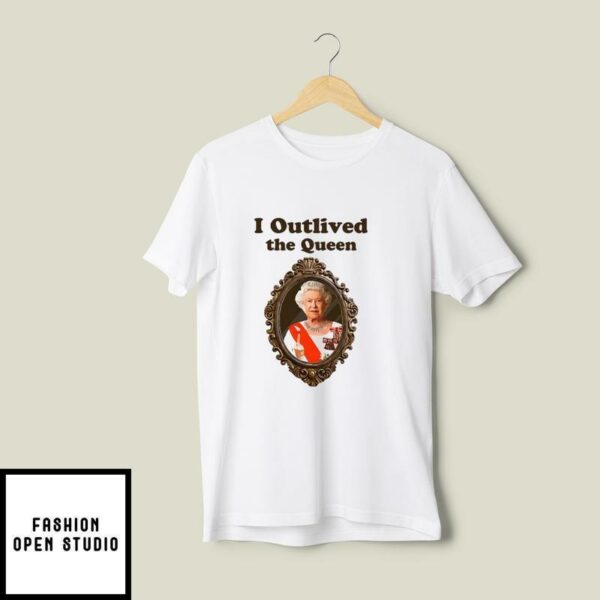 I Outlived The Queen T-Shirt Queen Elizabeth II Middle Finger