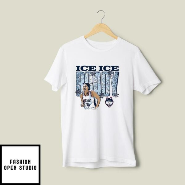 Ice Ice Brady Uconn Huskies 2024 NCAA Womens Basketball T-Shirt
