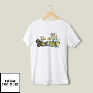 I’m A Squirter T-Shirt Squirtle Pokemon